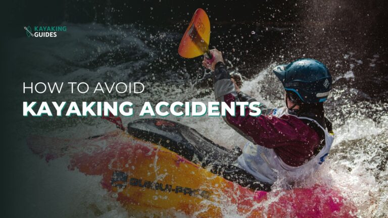 How to Avoid Kayaking Accidents