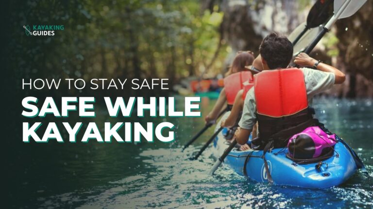 how to stay safe while kayaking