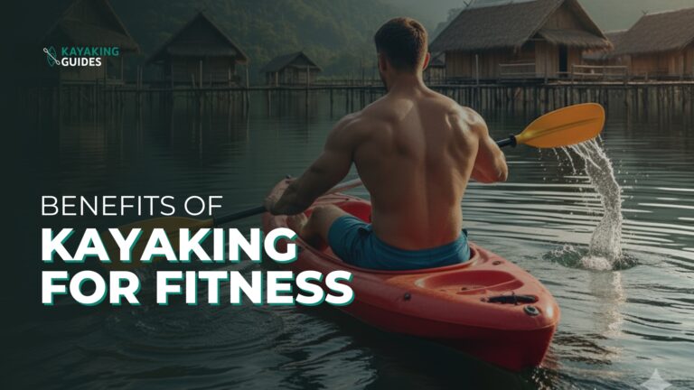 benefits of kayaking for fitness