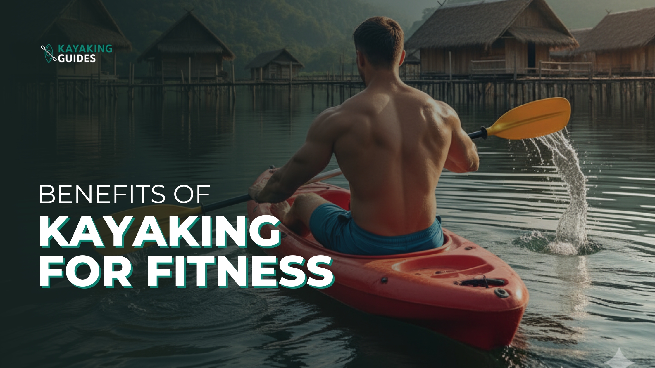 benefits of kayaking for fitness