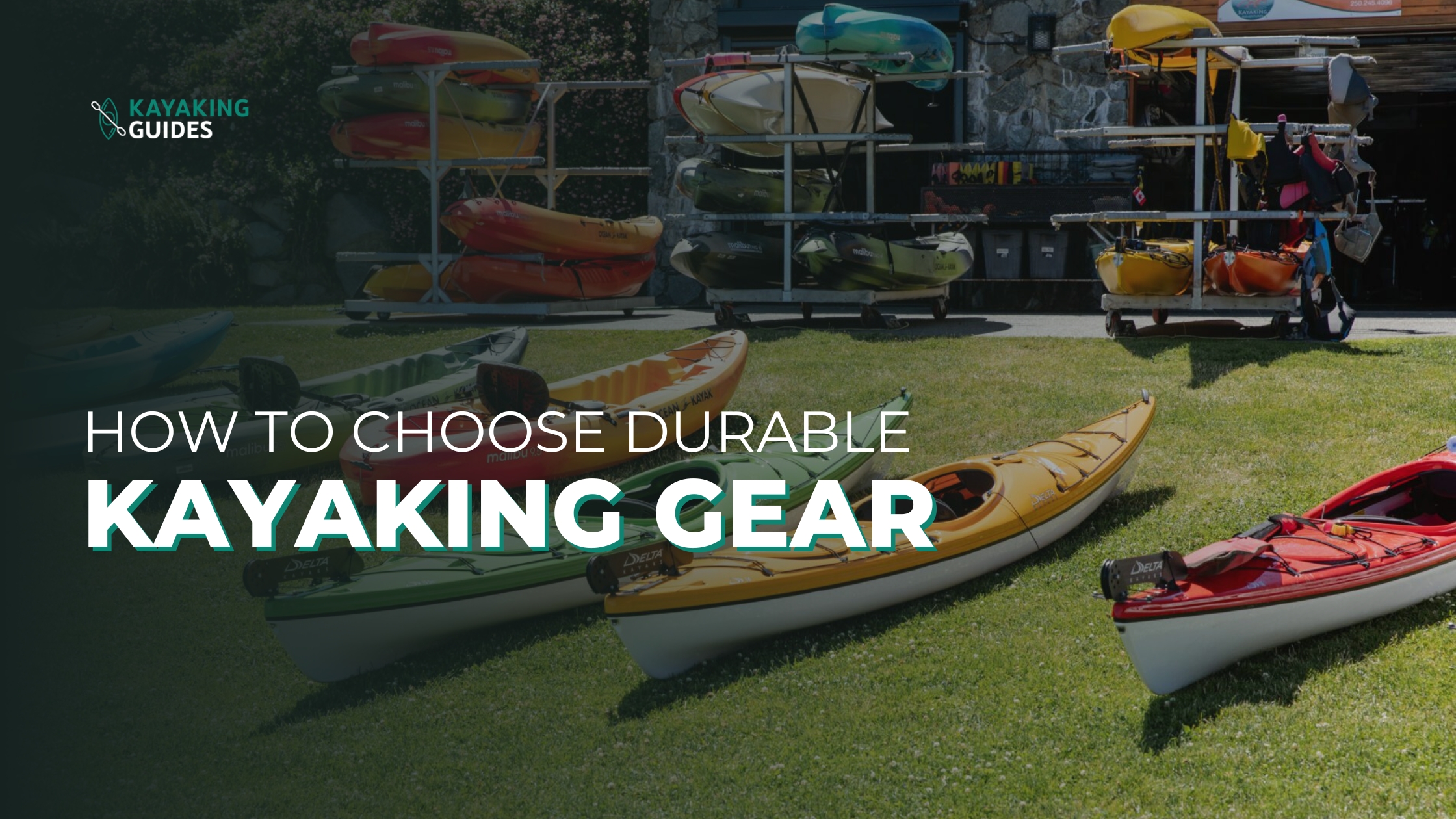 how to choose durable kayaking gear